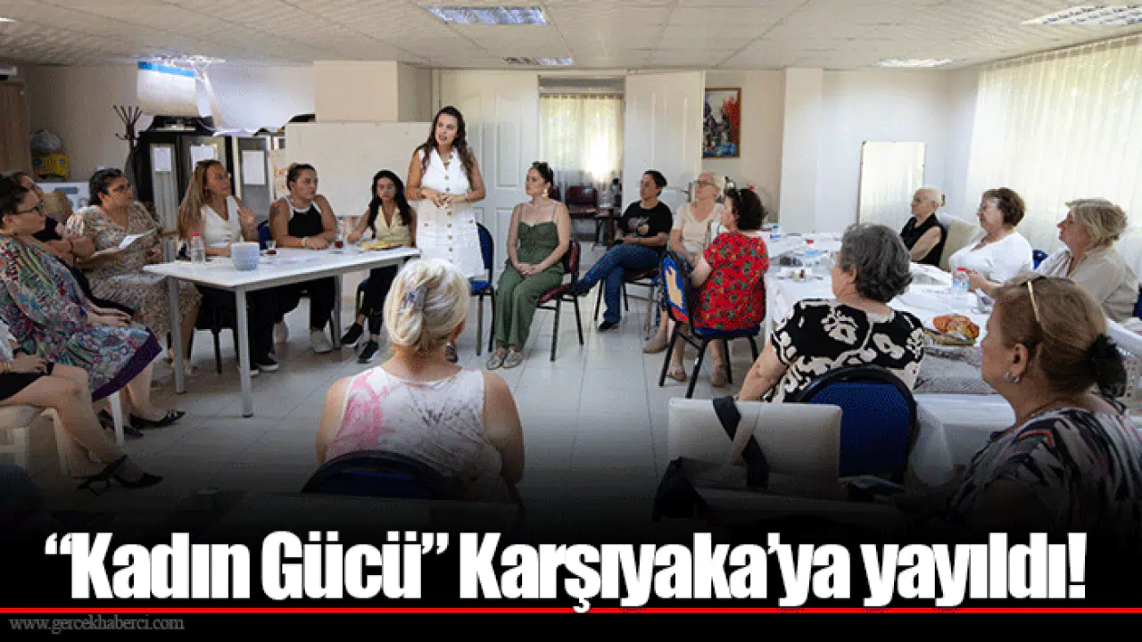“Kadın Gücü” Karşıyaka’ya yayıldı!