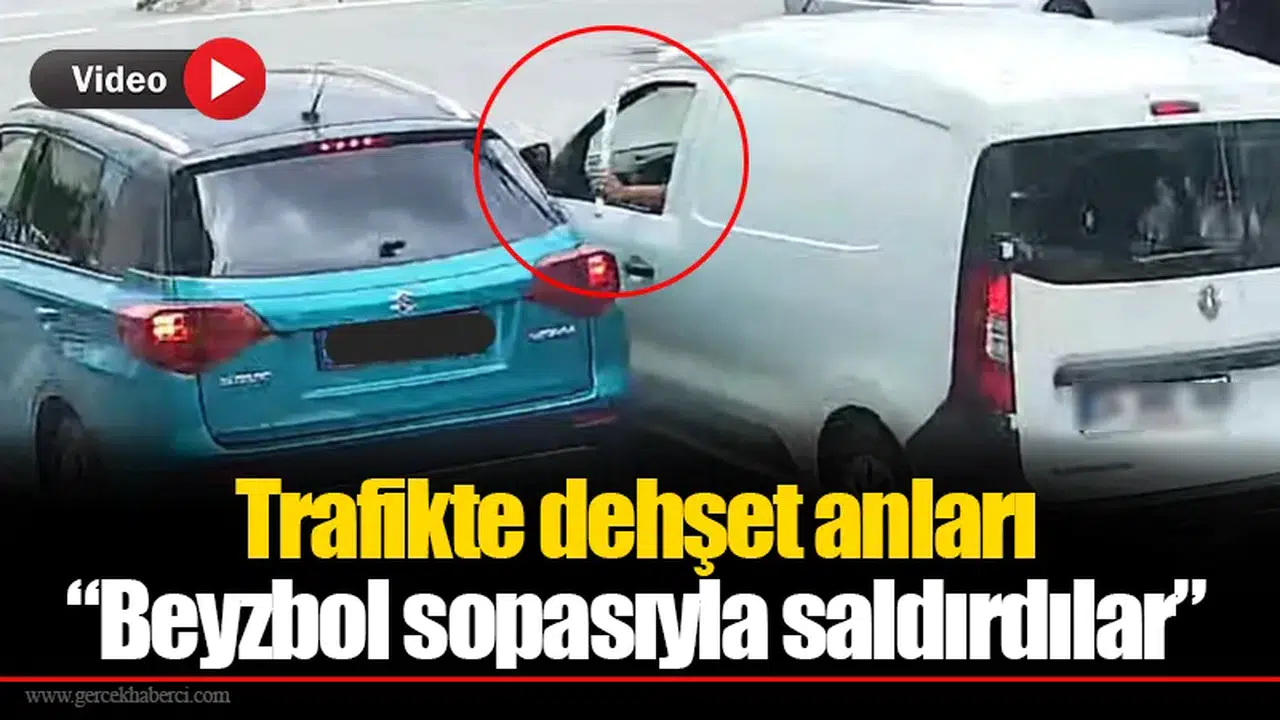 Trafikte dehşet anları! “Beyzbol sopasıyla saldırdılar”