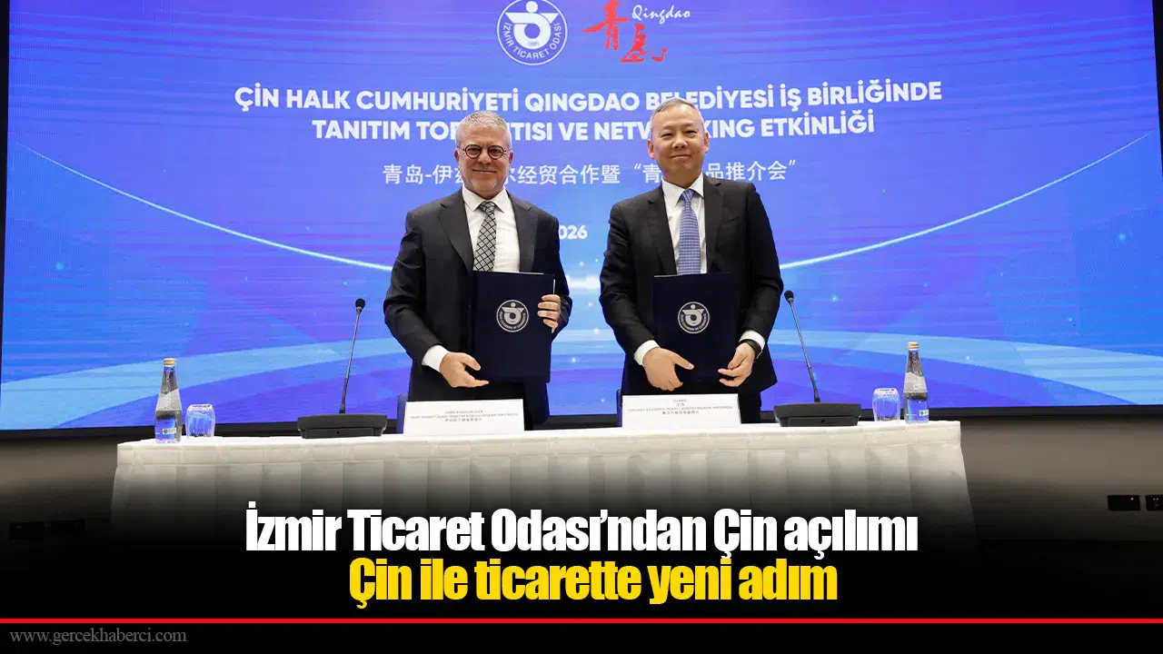 İzmir Ticaret Odası’ndan Çin açılımı