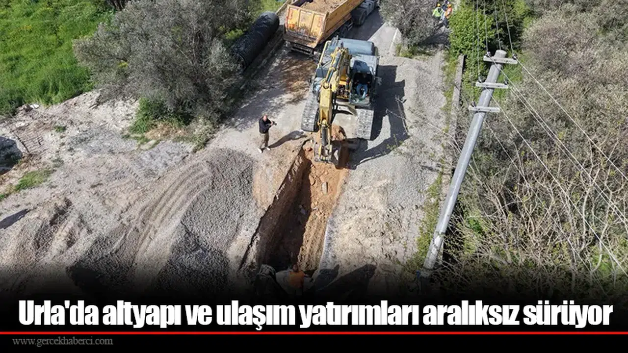 Urla'da altyapı ve ulaşım yatırımları aralıksız sürüyor
