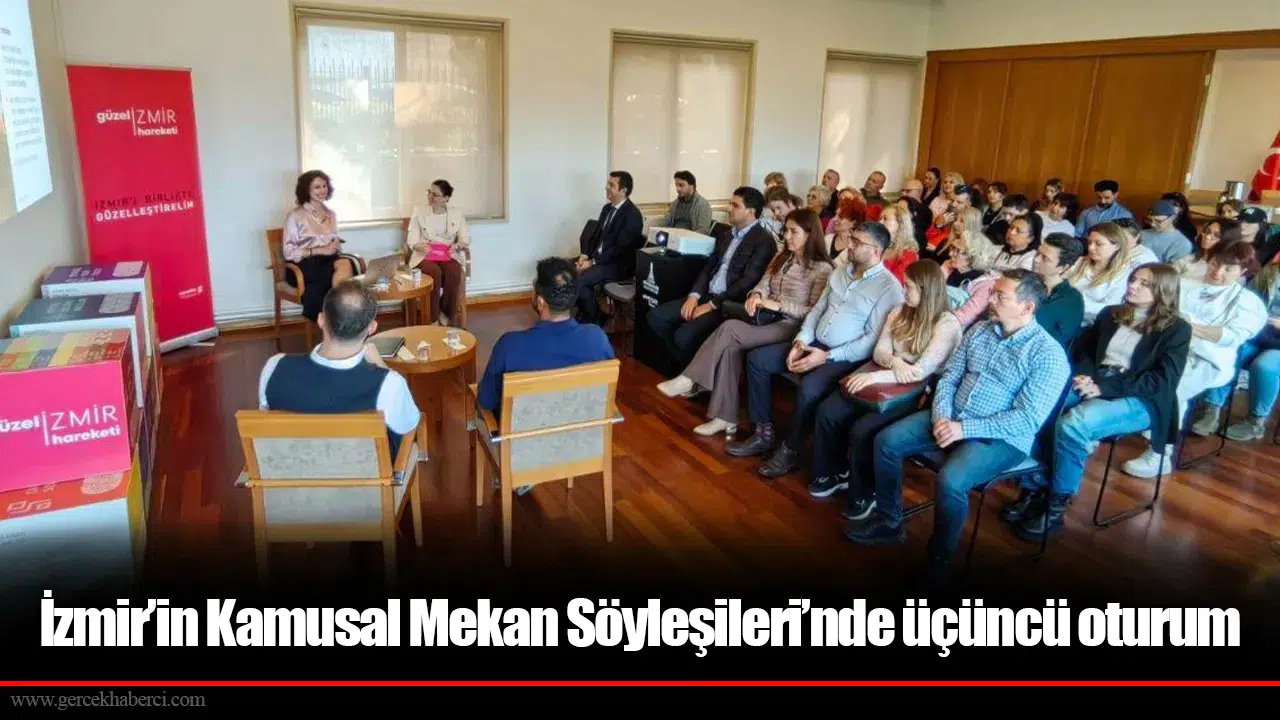 İzmir’in Kamusal Mekan Söyleşileri’nde üçüncü oturum