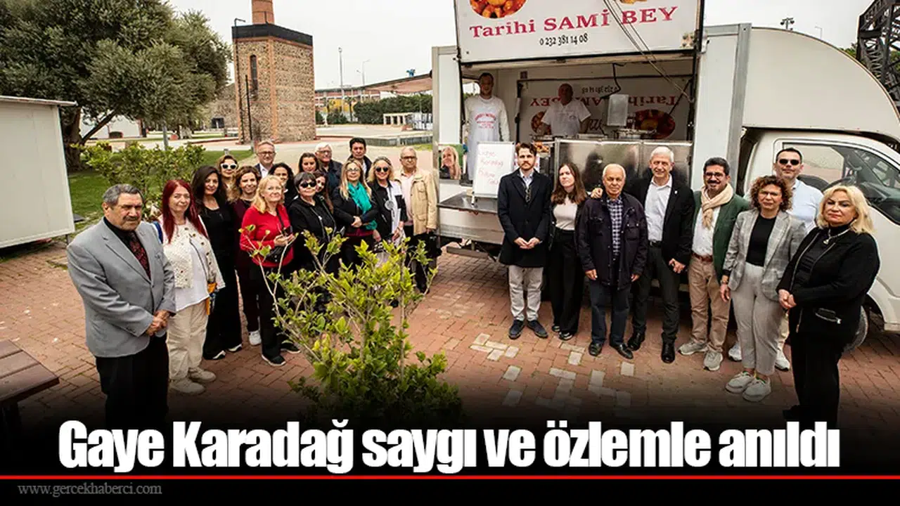 Gaye Karadağ saygı ve özlemle anıldı