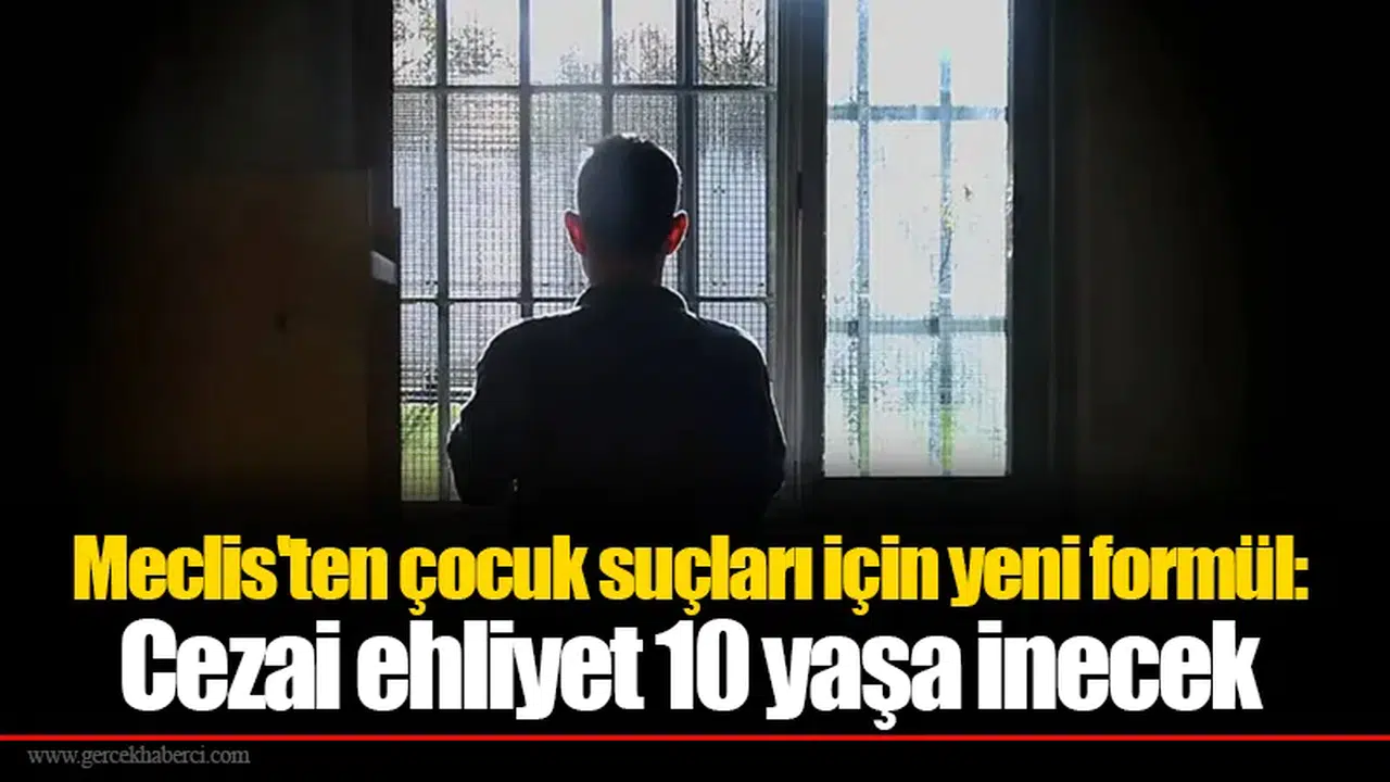 Meclis'ten çocuk suçları için yeni formül: Cezai ehliyet 10 yaşa inecek