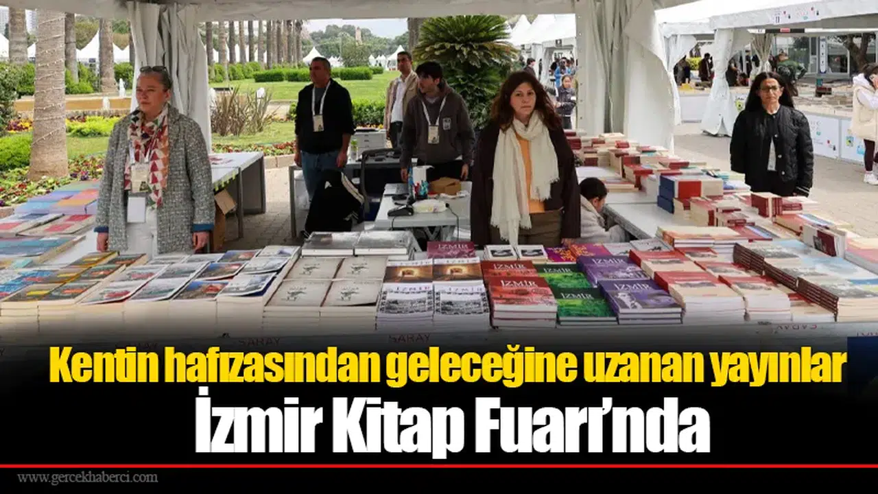 Kentin hafızasından geleceğine uzanan yayınlar İzmir Kitap Fuarı’nda