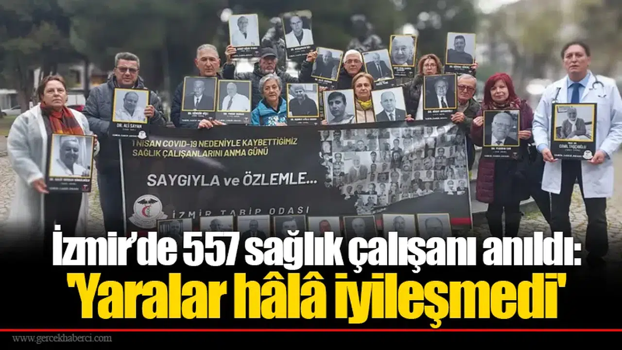 İzmir’de 557 sağlık çalışanı anıldı: 'Yaralar hâlâ iyileşmedi'