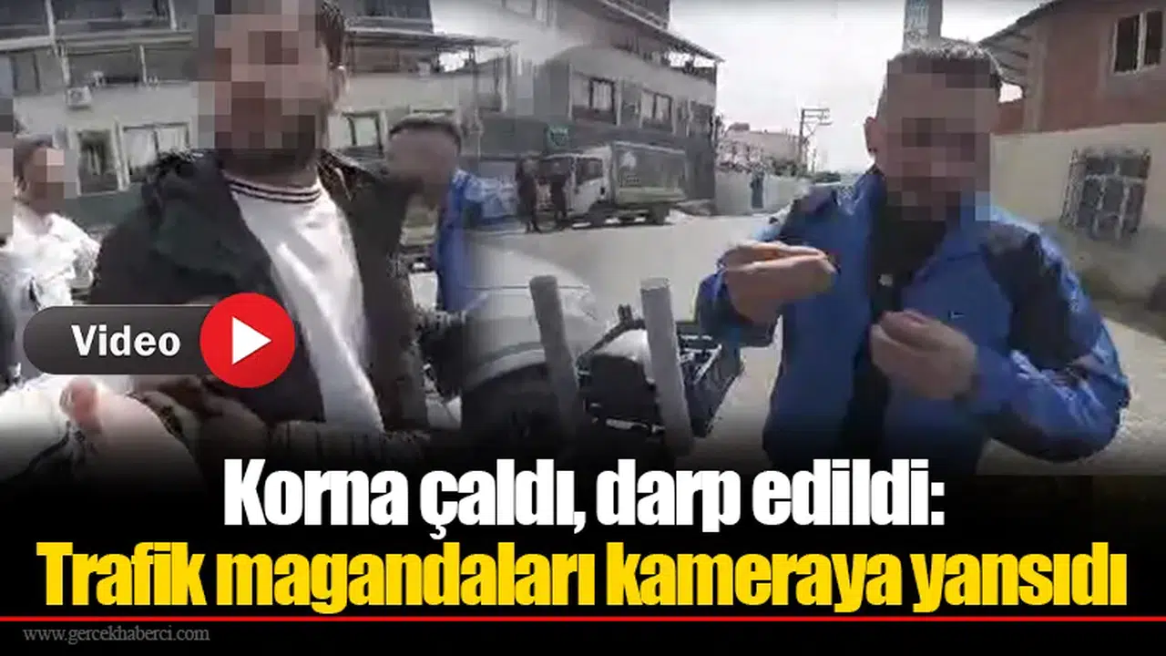 Korna çaldı, darp edildi: Trafik magandaları kameraya yansıdı