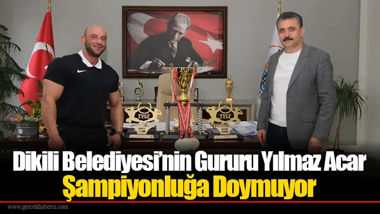 Dikili Belediyesi’nin Gururu Yılmaz Acar Şampiyonluğa Doymuyor