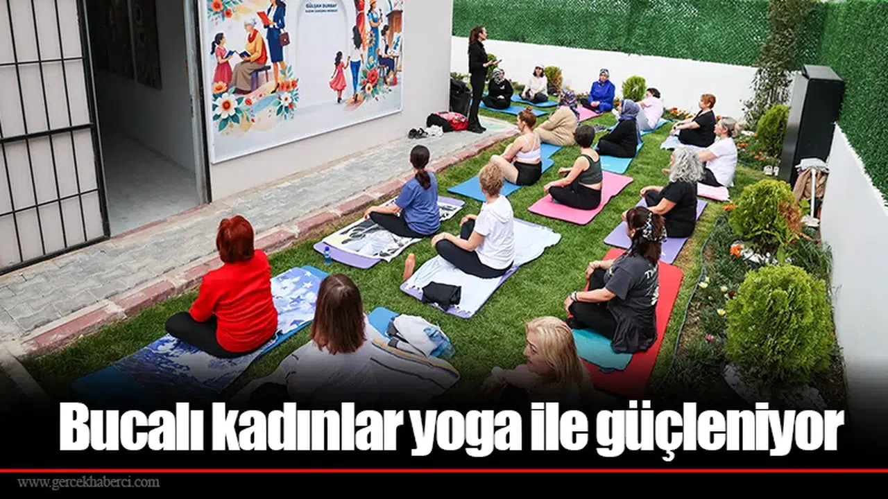 Bucalı kadınlar yoga ile güçleniyor