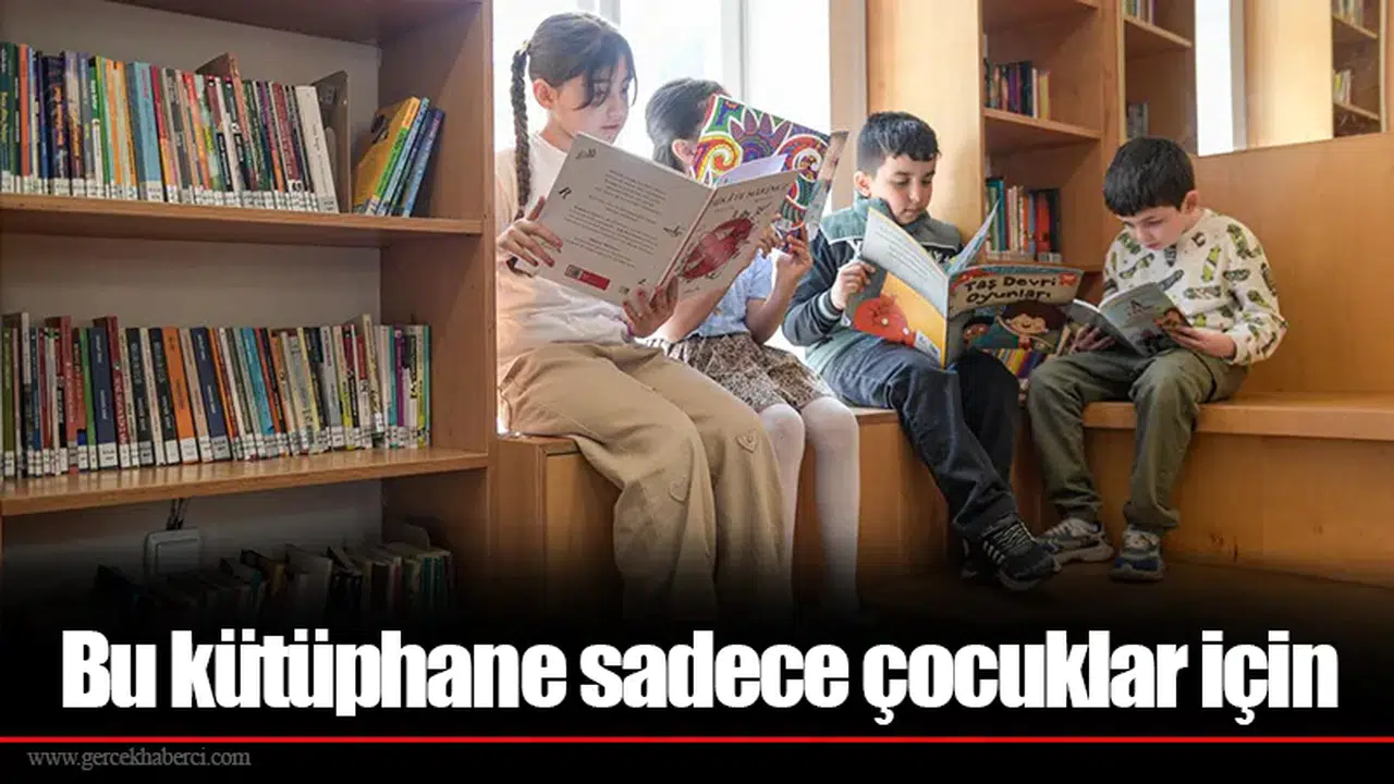 Bu kütüphane sadece çocuklar için