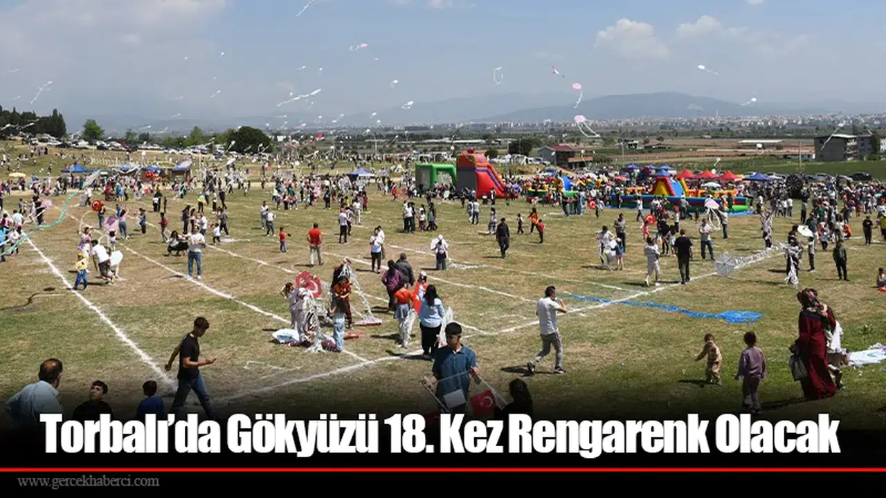 Torbalı’da Gökyüzü 18. Kez Rengarenk Olacak