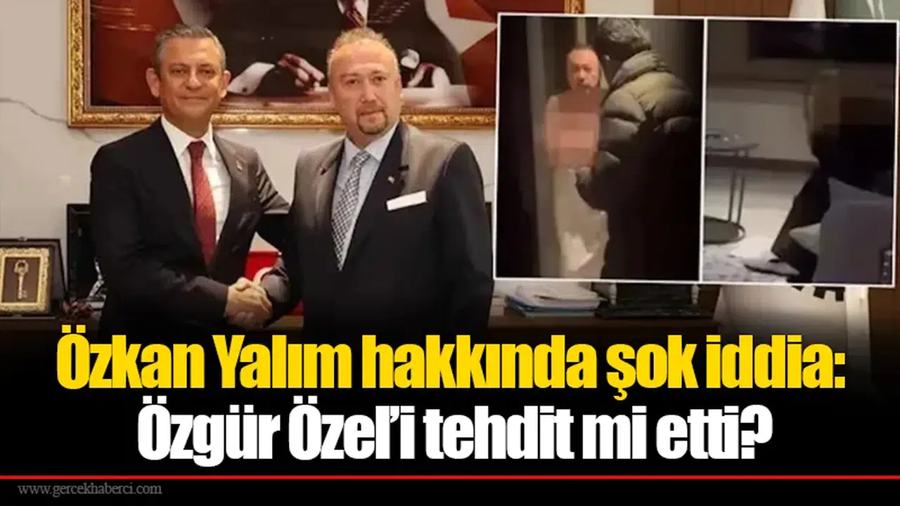 Özkan Yalım hakkında şok iddia: Özgür Özel’i tehdit mi etti