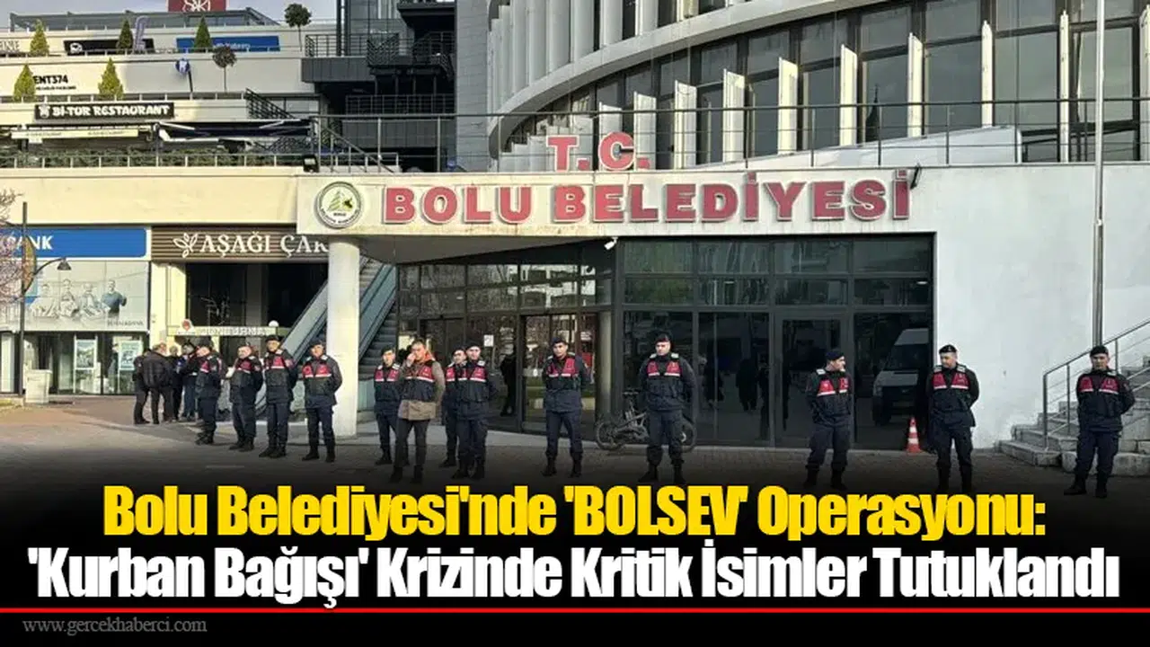 Bolu Belediyesi'nde 'Kurban Bağışı' Krizinde Kritik İsimler Tutuklandı