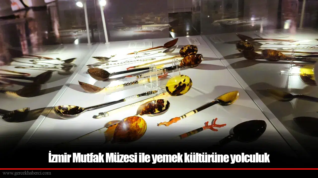 İzmir Mutfak Müzesi ile yemek kültürüne yolculuk