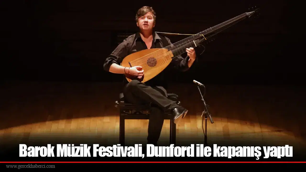 Barok Müzik Festivali, Dunford ile kapanış yaptı