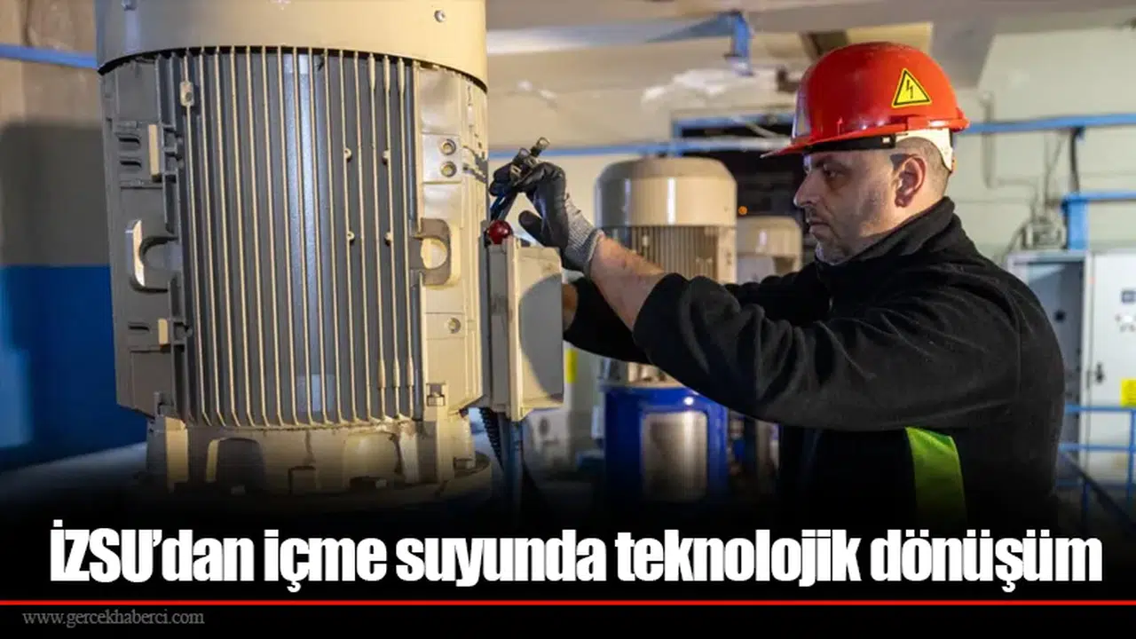 İZSU’dan içme suyunda teknolojik dönüşüm