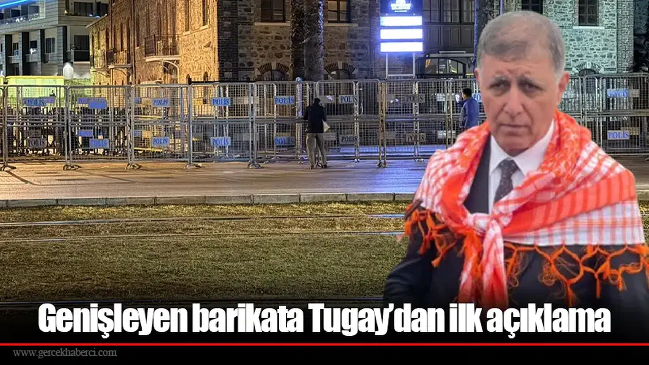 Genişleyen barikata Tugay’dan ilk açıklama