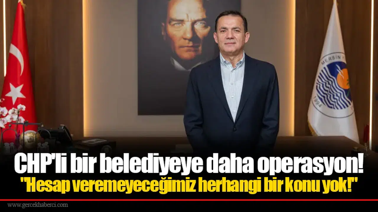 CHP'li bir belediyeye daha operasyon!