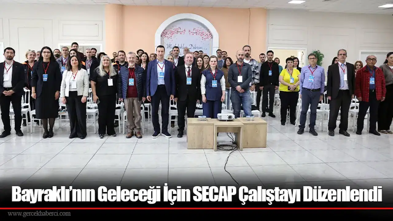 Bayraklı’nın Geleceği İçin SECAP Çalıştayı Düzenlendi