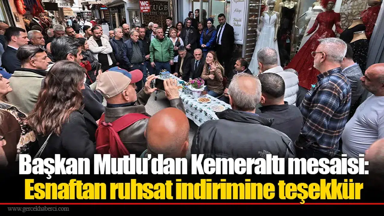 Başkan Mutlu’dan Kemeraltı mesaisi: Esnaftan ruhsat indirimine teşekkür