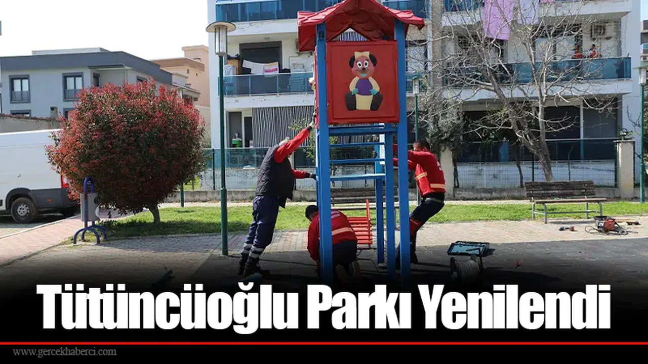 Tütüncüoğlu Parkı Yenilendi