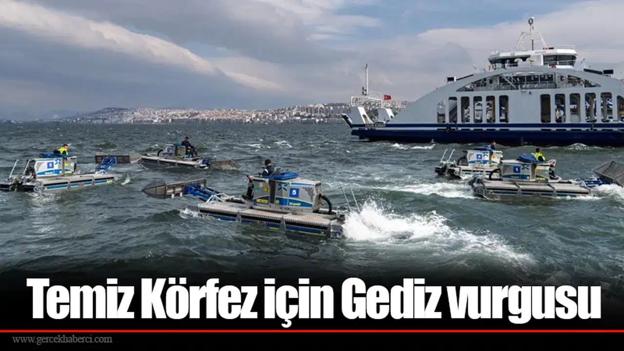 Temiz Körfez için Gediz vurgusu