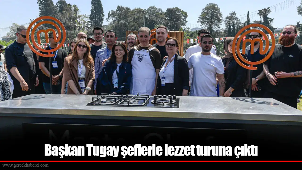 Başkan Tugay şeflerle lezzet turuna çıktı