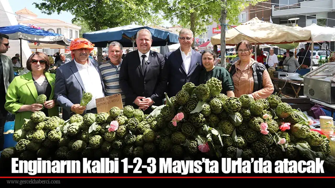 Enginarın kalbi 1-2-3 Mayıs’ta Urla’da atacak