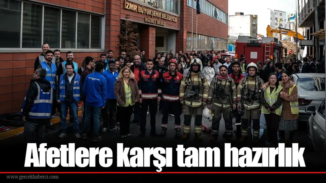 Afetlere karşı tam hazırlık
