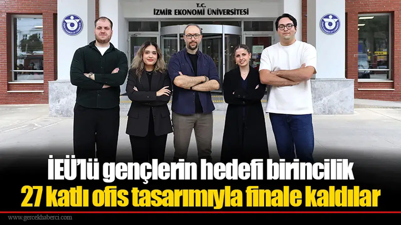 İEÜ’lü gençlerin hedefi birincilik: 27 katlı ofis tasarımıyla finale kaldılar