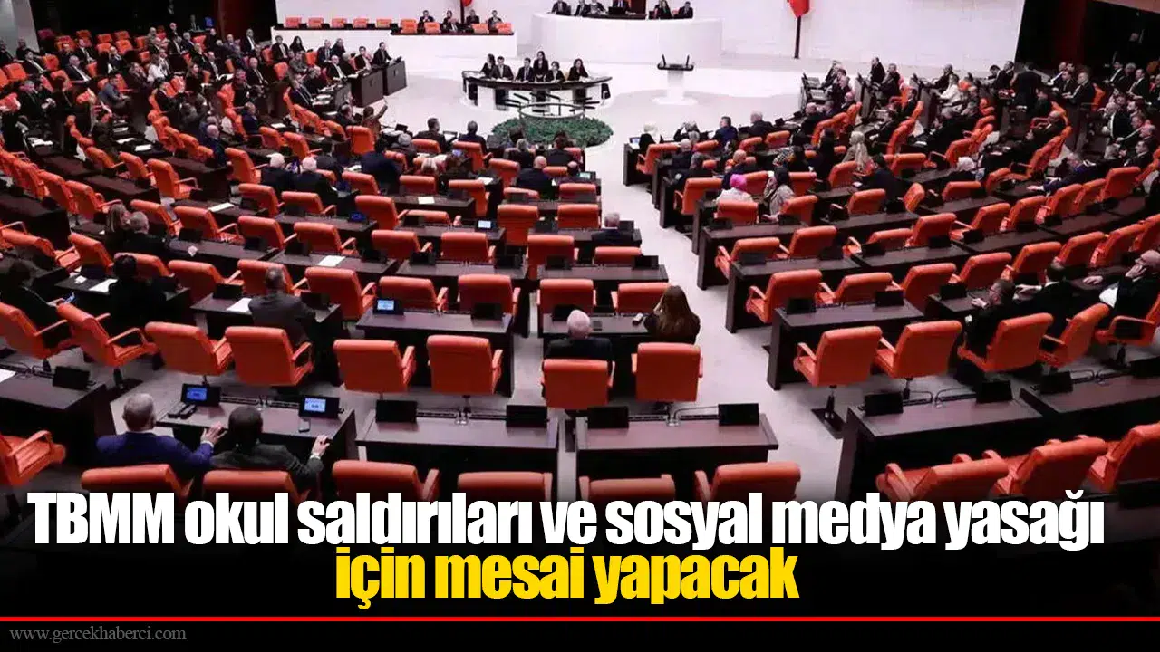 TBMM okul saldırıları ve sosyal medya yasağı için mesai yapacak