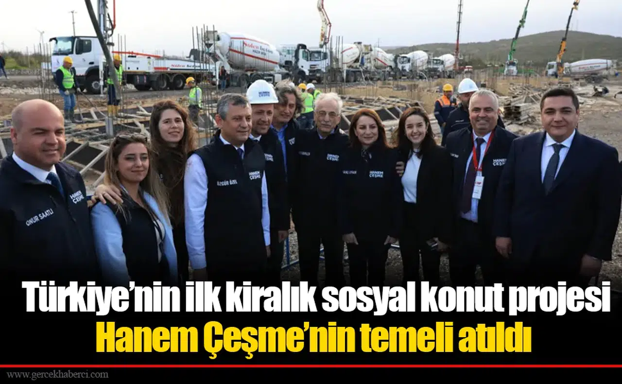 Türkiye’nin ilk kiralık sosyal konut projesi Hanem Çeşme’nin temeli atıldı