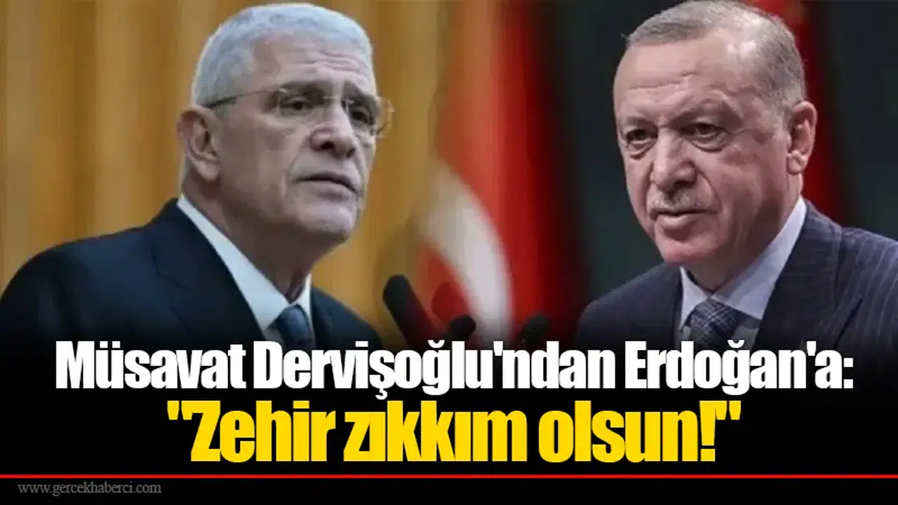Müsavat Dervişoğlu'ndan Erdoğan'a: "Zehir zıkkım olsun!"