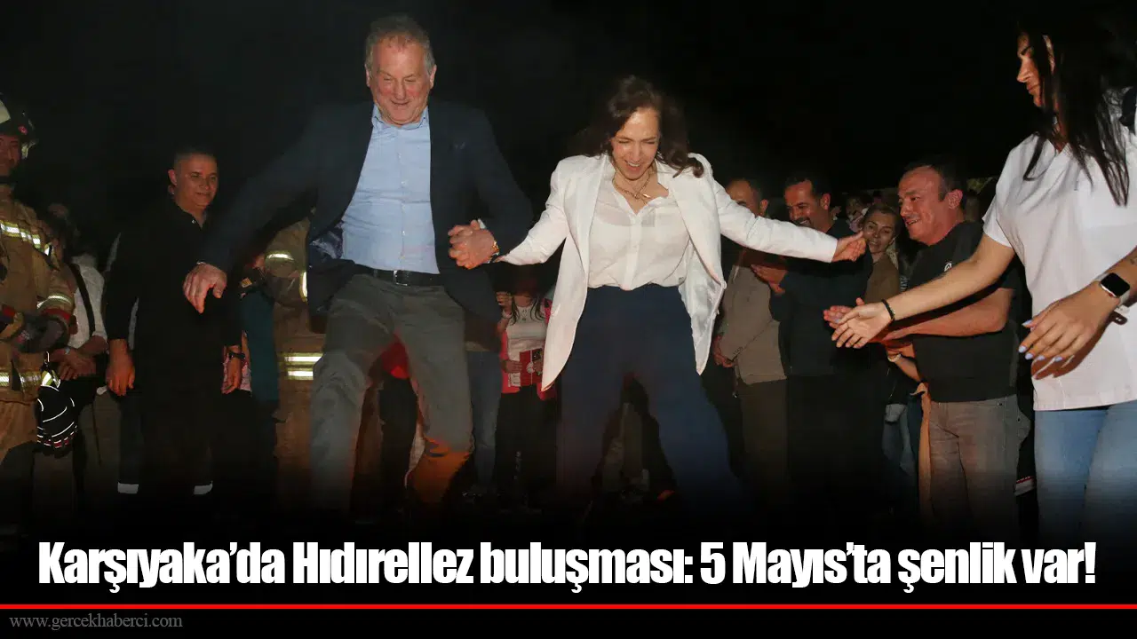 Karşıyaka’da Hıdırellez buluşması: 5 Mayıs’ta şenlik var!