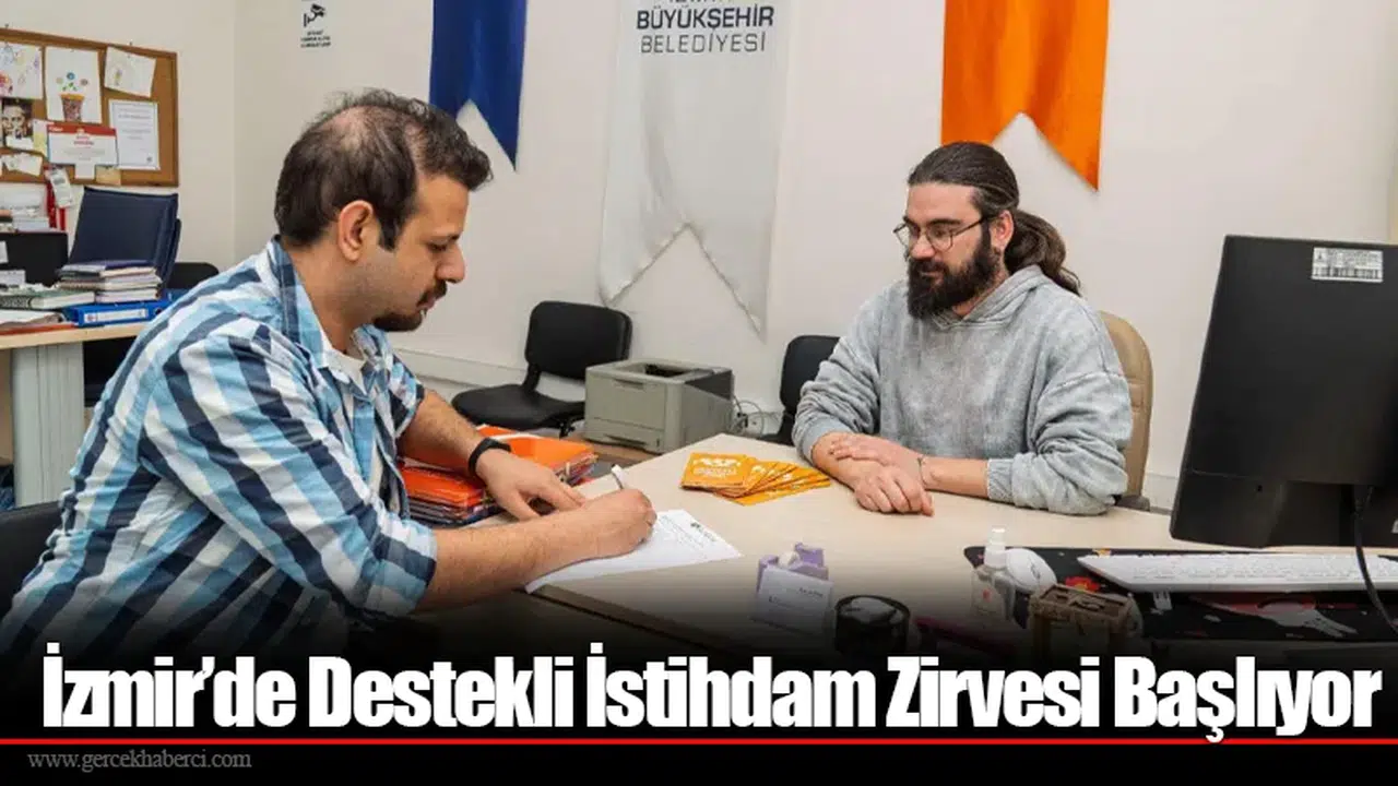 İzmir’de Destekli İstihdam Zirvesi Başlıyor