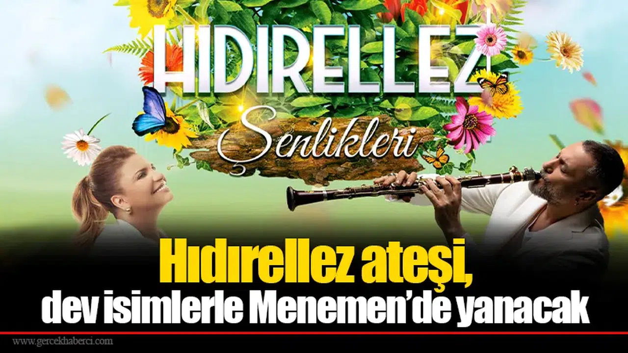 Hıdırellez ateşi, dev isimlerle Menemen’de yanacak