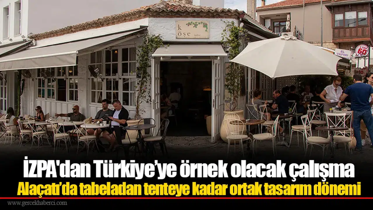 Alaçatı’da tabeladan tenteye kadar ortak tasarım dönemi