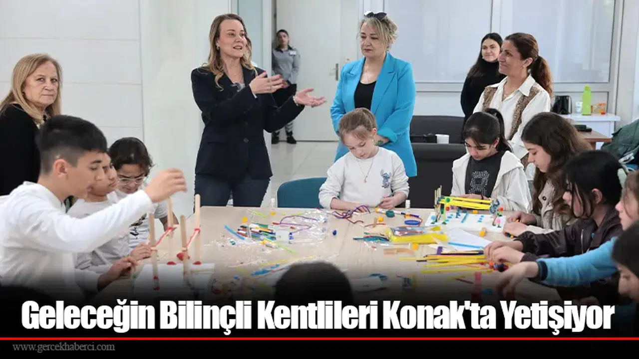 Geleceğin Bilinçli Kentlileri Konak'ta Yetişiyor