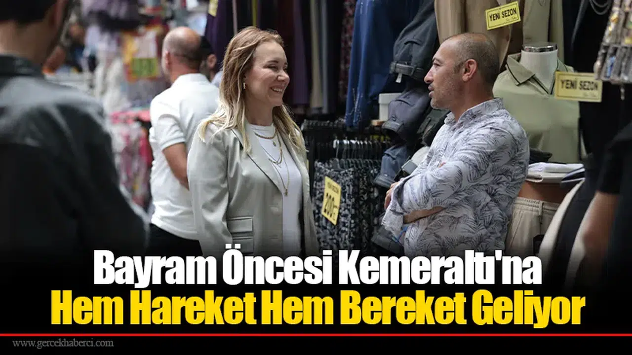 Bayram Öncesi Kemeraltı'na Hem Hareket Hem Bereket Geliyor