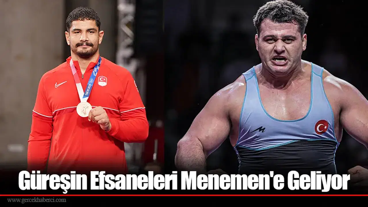Güreşin Efsaneleri Menemen'e Geliyor