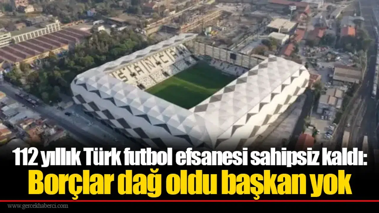 112 yıllık Türk futbol efsanesi sahipsiz kaldı: Borçlar dağ oldu başkan yok