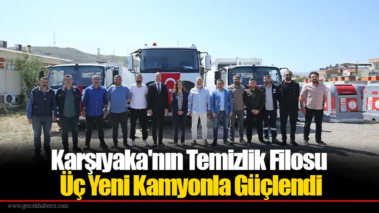 Karşıyaka'nın Temizlik Filosu Üç Yeni Kamyonla Güçlendi