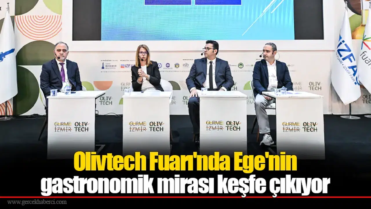 Olivtech Fuarı'nda Ege'nin gastronomik mirası keşfe çıkıyor