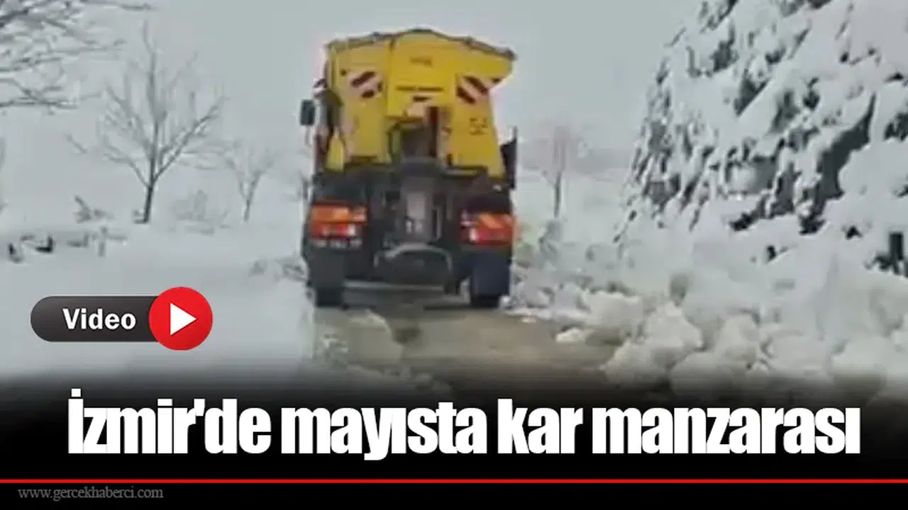 İzmir'de mayısta kar manzarası