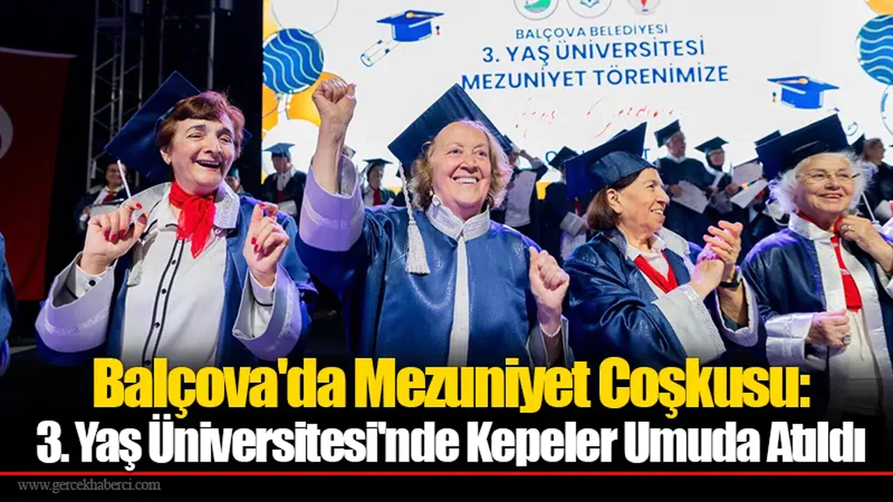 Balçova'da Mezuniyet Coşkusu: 3. Yaş Üniversitesi'nde Kepeler Umuda Atıldı