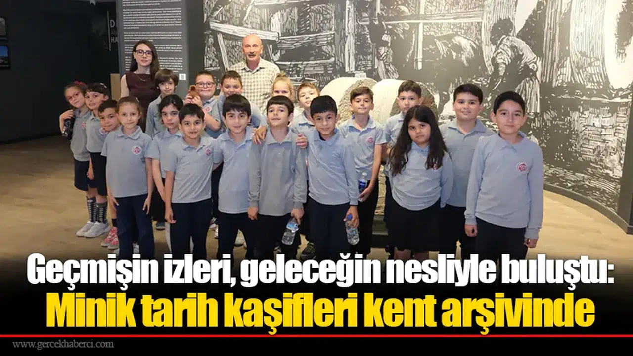 Geçmişin izleri, geleceğin nesliyle buluştu: Minik tarih kaşifleri kent arşivinde