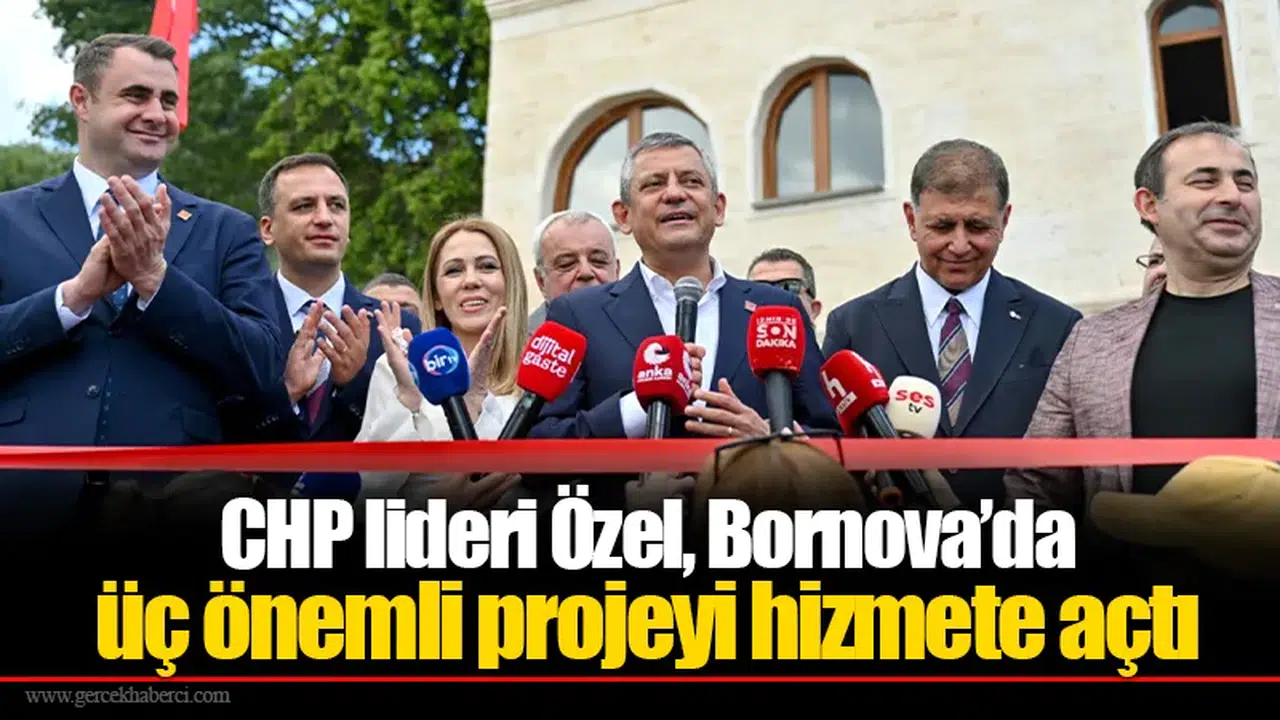 CHP lideri Özel, Bornova’da üç önemli projeyi hizmete açtı