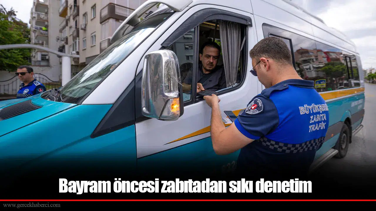Bayram öncesi zabıtadan sıkı denetim
