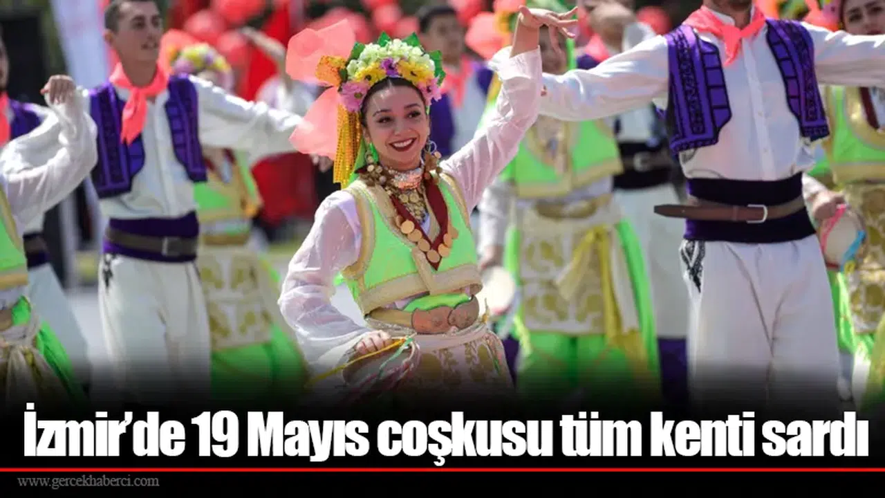 İzmir’de 19 Mayıs coşkusu tüm kenti sardı