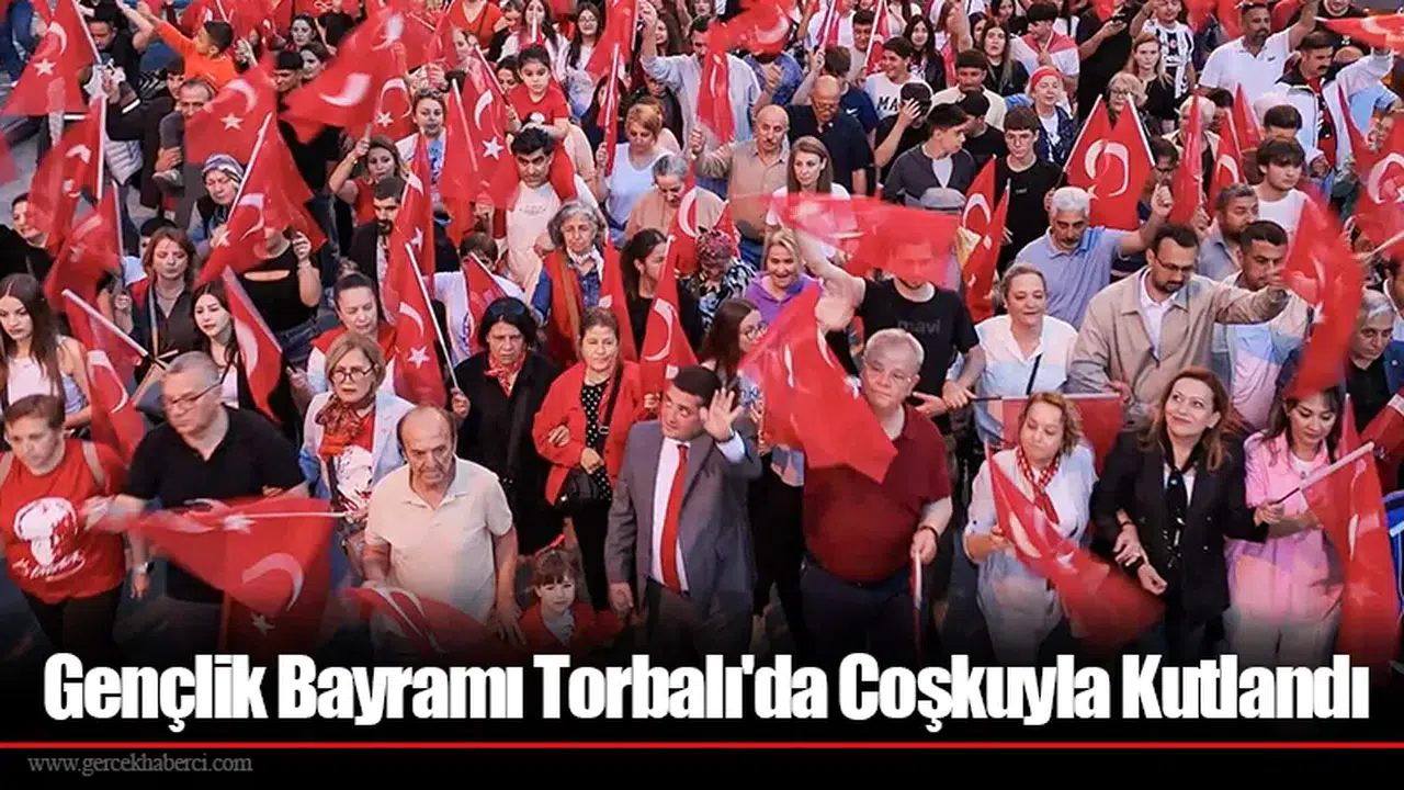 Gençlik Bayramı Torbalı'da Coşkuyla Kutlandı