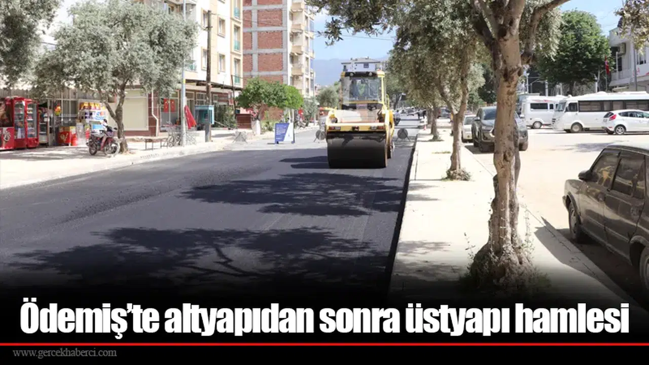 Ödemiş’te altyapıdan sonra üstyapı hamlesi